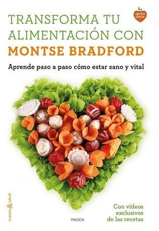 TRANSFORMA TU ALIMENTACIÓN CON MONTSE BRADFORD | 9788449331107 | BRADFORD, MONTSE