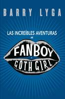 INCREIBLES AVENTURAS DE FANBOY Y GOTH GIRL, LAS | 9788424635428 | LYGA, BARRY | Llibreria L'Illa - Llibreria Online de Mollet - Comprar llibres online