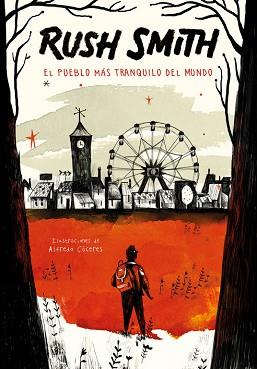 PUEBLO MÁS TRANQUILO DEL MUNDO, EL | 9788420485935 | SMITH, RUSH | Llibreria L'Illa - Llibreria Online de Mollet - Comprar llibres online