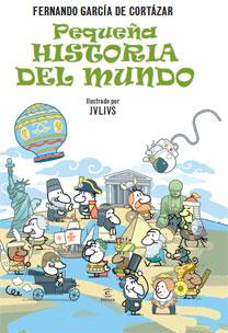 PEQUEÑAS HISTORIAS DEL MUNDO | 9788467030907 | GARCIA DE CORTAZAR, FERNANDO