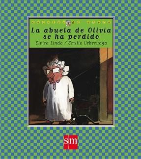 ABUELO DE OLIVIA SE HA PERDIDO, EL | 9788434856547 | LINDO, ELVIRA
