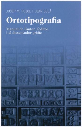 ORTOTIPOGRAFIA | 9788492672974 | Mª PUJOL, JOSEP / JOAN SOLA | Llibreria L'Illa - Llibreria Online de Mollet - Comprar llibres online