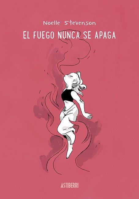 FUEGO NUNCA SE APAGA, EL | 9788418215575 | STEVENSON, NOELLE | Llibreria L'Illa - Llibreria Online de Mollet - Comprar llibres online