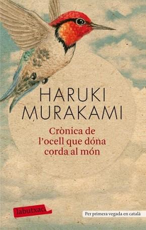 CRÒNICA DE L'OCELL QUE DÓNA CORDA AL MÓN | 9788499303161 | MURAKAMI, HARUKI | Llibreria L'Illa - Llibreria Online de Mollet - Comprar llibres online