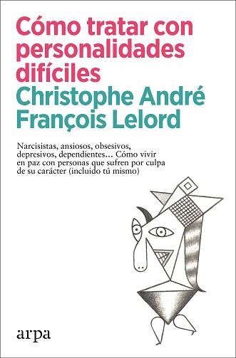 CÓMO TRATAR CON PERSONALIDADES DIFÍCILES | 9788418741456 | ANDRÉ, CHRISTOPHE/LELORD, FRANÇOIS | Llibreria L'Illa - Llibreria Online de Mollet - Comprar llibres online