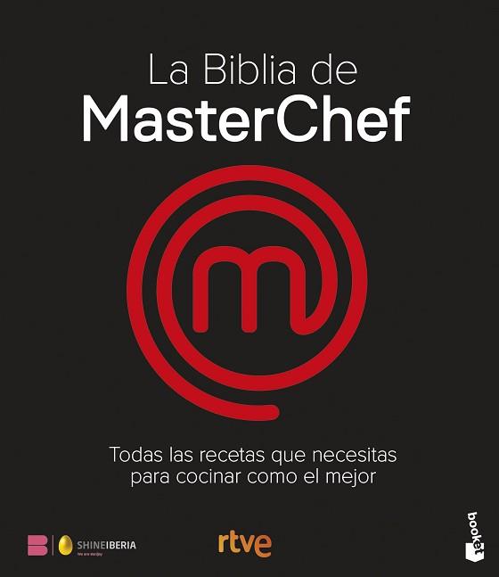 BIBLIA DE MASTERCHEF. LAS RECETAS | 9788467077650 | SHINE/RTVE | Llibreria L'Illa - Llibreria Online de Mollet - Comprar llibres online