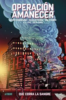 OPERACIÓN AMANECER. TOMO 1. QUE CORRA LA SANGRE | 9788419670830 | RUBÍN, DAVID/ZEBROWSKI, HENRY/PARKS, MARCUS