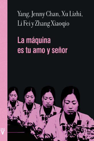 MÁQUINA ES TU AMO Y SEÑOR, LA | 9788492559909 | YANG, JENNY CHAN/ LIZHI, XU/ FEI, LI/ XIAOQIO, ZHANG | Llibreria L'Illa - Llibreria Online de Mollet - Comprar llibres online