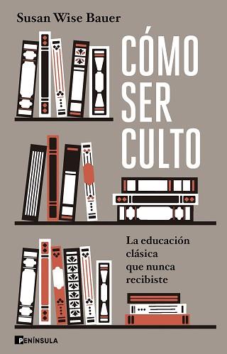CÓMO SER CULTO | 9788411002448 | WISE BAUER, SUSAN | Llibreria L'Illa - Llibreria Online de Mollet - Comprar llibres online