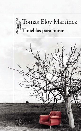 TINIEBLAS PARA MIRAR | 9788420418001 | MARTINEZ, TOMAS ELOY | Llibreria L'Illa - Llibreria Online de Mollet - Comprar llibres online