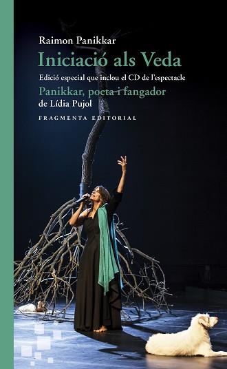 INICIACIÓ ALS VEDA. EDICIÓ ESPECIAL QUE INCLOU EL CD DE L’ESPECTACLE «PANIKKAR, | 9788417796006 | PANIKKAR ALEMANY, RAIMON/PUJOL, LÍDIA | Llibreria L'Illa - Llibreria Online de Mollet - Comprar llibres online