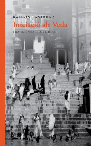 INICIACIÓ ALS VEDA | 9788415518969 | PANIKKAR ALEMANY, RAIMON | Llibreria L'Illa - Llibreria Online de Mollet - Comprar llibres online