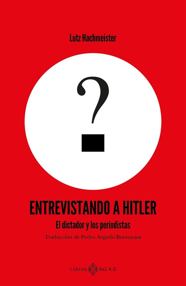 ENTREVISTANDO A HITLER | 9791387839161 | HACHMEISTER, LUTZ
