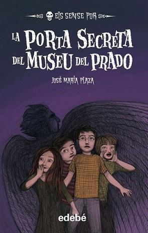 PORTA SECRETA DEL MUSEU, LA (COL ELS SENSE POR) | 9788468315355 | PLAZA, JOSE MARIA | Llibreria L'Illa - Llibreria Online de Mollet - Comprar llibres online