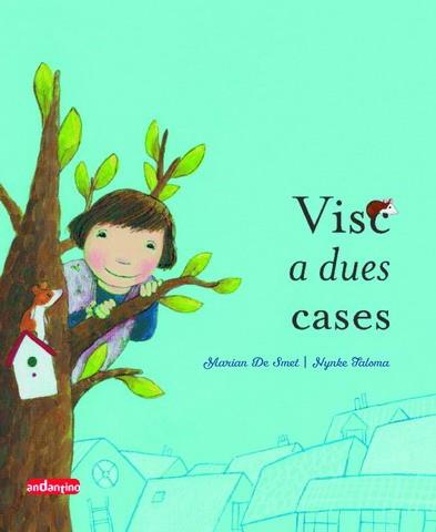 VISC A DUES CASES | 9788496708389 | DE SMET, MARIAN / NYNKE TALSMA | Llibreria L'Illa - Llibreria Online de Mollet - Comprar llibres online