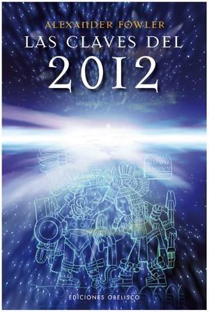 CLAVES DEL 2012, LAS | 9788497775847 | FOWLER, ALEXANDER