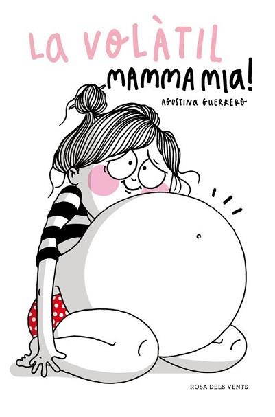 VOLÀTIL MAMMA MIA, LA | 9788415961666 | GUERRERO, AGUSTINA | Llibreria L'Illa - Llibreria Online de Mollet - Comprar llibres online