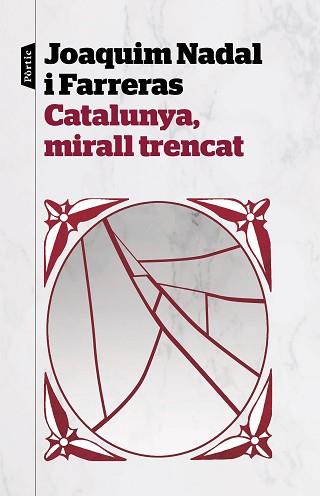 CATALUNYA MIRALL TRENCAT | 9788498094282 | NADAL FARRERAS, JOAQUIM | Llibreria L'Illa - Llibreria Online de Mollet - Comprar llibres online