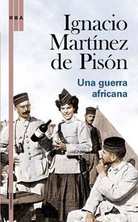 GUERRA AFRICANA, UNA | 9788498670141 | MARTINEZ DE PISON, IGNACIO | Llibreria L'Illa - Llibreria Online de Mollet - Comprar llibres online