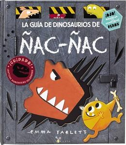 GUÍA DE DINOSAURIOS DE ÑAC-ÑAC, LA | 9788469621981 | YARLETT, EMMA