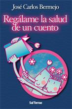 REGALAME LA SALUD DE UN CUENTO | 9788429315493 | BERMEJO, JOSE CARLOS (BERMEJO HIGUERA)