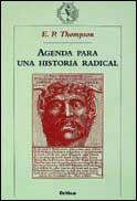 AGEDA PARA UNA HISTORIA RADICAL | 9788484321026 | THOMPSON E.P.