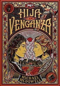 HIJA DE LA VENGANZA | 9788410323810 | MCDOWELL, MICHAEL | Llibreria L'Illa - Llibreria Online de Mollet - Comprar llibres online