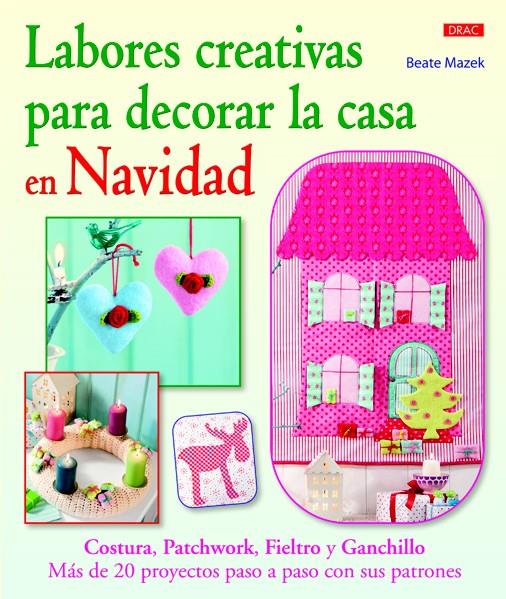 LABORES CREATIVAS PARA DECORAR LA CASA EN NAVIDAD | 9788498743463 | MAZEK, BEATE | Llibreria L'Illa - Llibreria Online de Mollet - Comprar llibres online