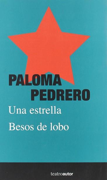 ESTRELLA, UNA ; BESOS DE LOBO | 9788480484282 | PEDRERO, PALOMA