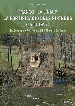 FRANCO I LA LINIA P (1940-1957) | 9788492811373 | IBAÑEZ, ALBERT | Llibreria L'Illa - Llibreria Online de Mollet - Comprar llibres online