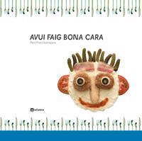 AVUI FAIG BONA CARA | 9788424635862 | PRATS, PERE | Llibreria L'Illa - Llibreria Online de Mollet - Comprar llibres online