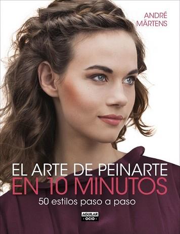 ARTE DE PEINARTE EN 10 MINUTOS, EL | 9788403514706 | MARTENS, ANDRE
