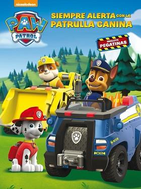 SIEMPRE ALERTA CON LA PATRULLA CANINA (PAW PATROL - PATRULLA CANINA. ACTIVIDADES | 9788437201436 | NICKELODEON | Llibreria L'Illa - Llibreria Online de Mollet - Comprar llibres online