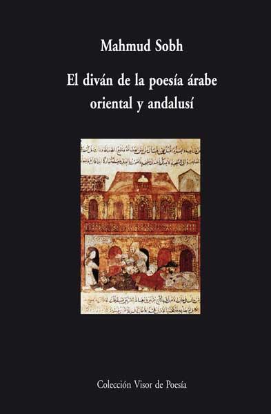 DIVAN DE LA POESIA ARABE ORIENTAL Y ANDALUSI VM-16 | 9788498950496 | SOBH, MAHMUD