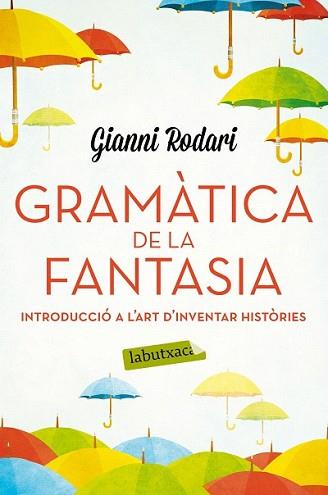 GRAMÀTICA DE LA FANTASIA | 9788416334988 | RODARI, GIANNI | Llibreria L'Illa - Llibreria Online de Mollet - Comprar llibres online