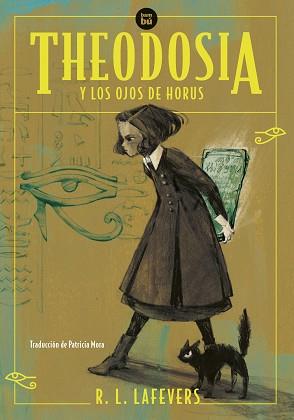 THEODOSIA Y LOS OJOS DE HORUS | 9788483439357 | LAFEVERS, R.L. | Llibreria L'Illa - Llibreria Online de Mollet - Comprar llibres online