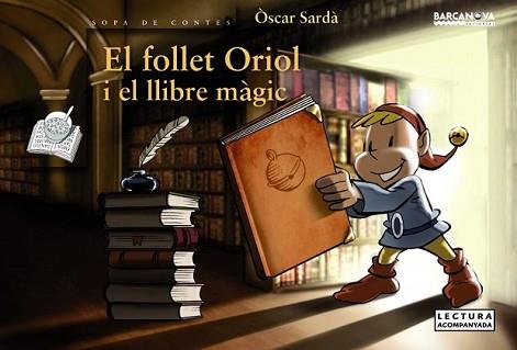 FOLLET ORIOL I EL LLIBRE MÀGIC, EL | 9788448930660 | SARDÀ, ÒSCAR
