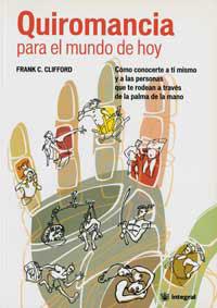 QUIROMANCIA PARA EL MUNDO DE HOY | 9788478710829 | CLIFFORD, FRANK C. | Llibreria L'Illa - Llibreria Online de Mollet - Comprar llibres online