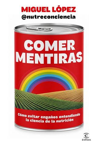COMER MENTIRAS | 9788467083095 | LÓPEZ, MIGUEL | Llibreria L'Illa - Llibreria Online de Mollet - Comprar llibres online