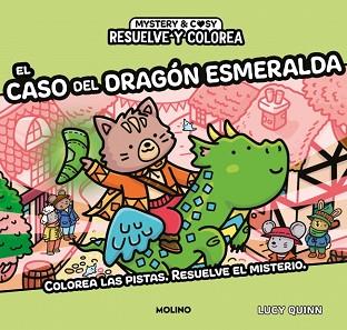 RESUELVE Y COLOREA - RESUELVE Y COLOREA. EL CASO DEL DRAGÓN ESMERALDA | 9788427254961 | QUINN, LUCY | Llibreria L'Illa - Llibreria Online de Mollet - Comprar llibres online