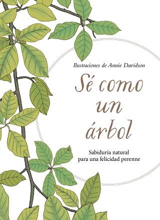SÉ COMO UN ÁRBOL | 9788491294856 | DAVIDSON, ANNIE | Llibreria L'Illa - Llibreria Online de Mollet - Comprar llibres online