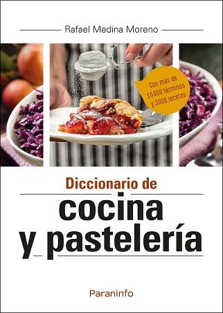 DICCIONARIO DE COCINA Y PASTELERÍA | 9788413661568 | MEDINA MORENO, RAFAEL | Llibreria L'Illa - Llibreria Online de Mollet - Comprar llibres online