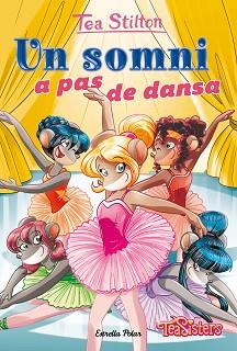 UN SOMNI A PAS DE DANSA | 9788413890746 | STILTON, TEA | Llibreria L'Illa - Llibreria Online de Mollet - Comprar llibres online
