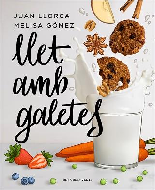 LLET AMB GALETES | 9788418033636 | LLORCA, JUAN/GÓMEZ, MELISA | Llibreria L'Illa - Llibreria Online de Mollet - Comprar llibres online