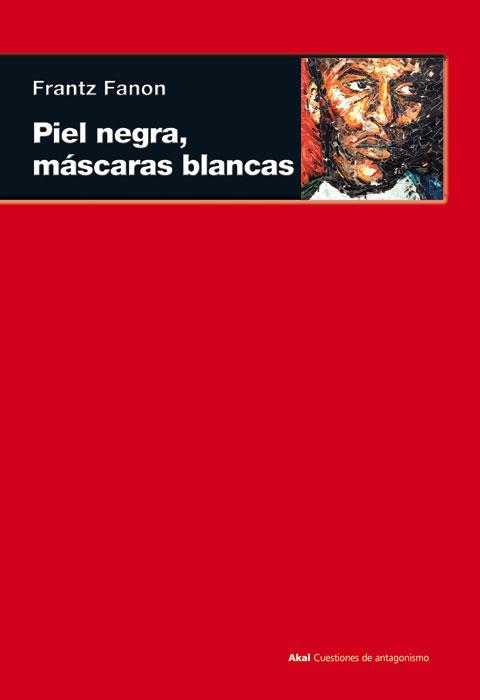 PIEL NEGRA MÁSCARAS BLANCAS | 9788446027959 | FANON, FRANTZ