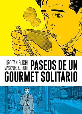 PASEOS DE UN GOURMET SOLITARIO | 9788416251643 | TANIGUCHI, JIRO/KUSUMI, MASAYUKI | Llibreria L'Illa - Llibreria Online de Mollet - Comprar llibres online