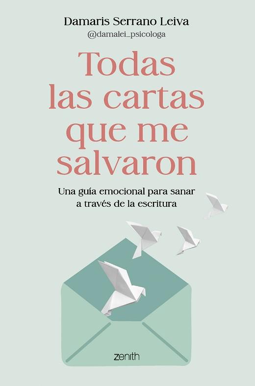 TODAS LAS CARTAS QUE ME SALVARON | 9788408317586 | DAMARIS SERRANO LEIVA @DAMALEI_PSICOLOGA