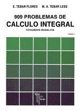 909 PROBLEMAS DE CALCULO INTEGRAL | 9788473601009