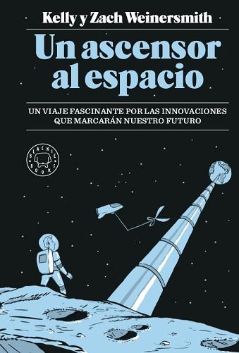 ASCENSOR AL ESPACIO, UN | 9788417059989 | WEINERSMITH, KELLY/WEINERSMITH, ZACH