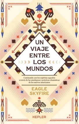 VIAJE ENTRE LOS MUNDOS. UN | 9788416344840 | SKYFIRE, EAGLE | Llibreria L'Illa - Llibreria Online de Mollet - Comprar llibres online